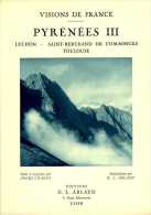 Visions De France : Pyrénées III (Luchon - St Bertrand De Comminges - Toulouse) Par Arlaud (31) - Midi-Pyrénées