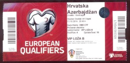 Football CROATIA  Vs AZERBAIJAN  Ticket  VIP  13.10.2014. UEFA EURO 2016. QUALIFIERS - Tickets D'entrée