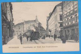 GERMANY PFORZHEIM LEOPOLDSPLATZ MIT WESTL. KARL FRIEDRICHSTRASSE RAILWAY, TRAMWAY USED - Pforzheim