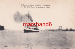 Seine Maritime De Rouen Au Havre A Bord Du Félix Faure Au Passage Du Trait éditeur Eld Le Deley Et Marcel Raitre - Le Trait