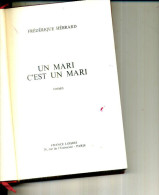 FREDERIQUE HEBRARD UN MARI C EST UN MARI 1977 FRANCE LOISIRS 230 PAGES - Action