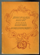 Staropolska Milosc Urywek Pamietnika Spisany Prez - J.I. Kraszewskiego - 1957 - 132 Pages 21 X 15 Cm - Idiomas Escandinavos