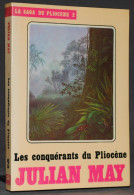 LES CONQUÉRANTS DU PLIOCÈNE - JULIAN MAY - TEMPS FUTURS - Temps Futurs