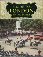 Livre - Angleterre - Guide To London In Pictures - Europa