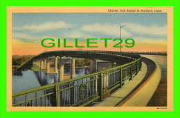 HARTFORD, CT -CHARTER OAK BRIDGE - TRAVEL IN 1955 - H.P. KOPPLEMANN PUB - - Hartford