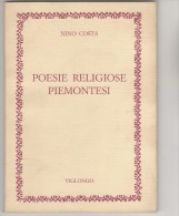 PGB/41 Nino Costa POESIE RELIGIOSE PIEMONTESI Ed.Viglongo 1988 - Poetry