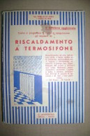 PCJ/33 Harley Di San Giorgio E Alberto Dattrino RISCALDAMENTO A TERMOSIFONE Lavagnolo Anni ´40 - Autres Appareils