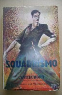 PCJ/67 SQUADRISMO Spec.´Antieuropa´ Casa Editrice "Nuova Europa" Nel 1939 /fascismo/camicie Nere - Italiaans