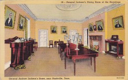 General Jacksons Dining Room At The Hermitage General Andrew Jacksons Home Nashville Tennessee 1954 - Nashville