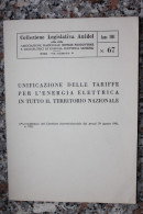 1961 UNIFICAZIONE DELLE TARIFFE PER L'ENERGIA ELETTRICA IN TUTTO IL TERRITORIO NAZIONALE / COLLEZIONE LEGISLATIVA ANIDEL - Sonstige & Ohne Zuordnung