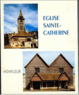 Livret " Eglise Sainte Catherine à Honfleur " 14 Calvados - Normandie - Normandie