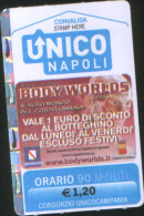 Biglietto Unico Napoli Emesso Con Buono Sconto Per Mostra Body Worlds 2012 - Europa