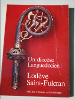 Livre "Un Diocèse Languedocien: Lodève - Fulcran" Hérault - Languedoc-Roussillon - Languedoc-Roussillon