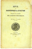 REVUE DE SAINTONGE & D AUNIS  -  BULLETIN DE LA SOCIETE DES ARCHIVES HISTORIQUES 1900  -  PAGE 81 A 152  - - Poitou-Charentes