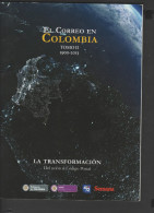 O) 2013 COLOMBIA, THE TRANSFORMATION OF PLANE TO POSTAL CODE, MAIL IN COLOMBIA 1900-2013 VOLUME II, IN ENGLISH, FULL COL - [3] 1991-Hoy