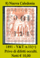 Nuova-Caledonia-008 - 1891 - Y&T: N. 11 (+) - Soprastampa Capovolta - Privo Di Difetti Occulti - - Neufs