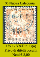 Nuova-Caledonia-009 - 1891 - Y&T: N. 13 (o) - Soprastampa Incompletata O Evanescente - Privo Di Difetti Occulti - - Used Stamps