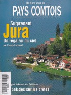 PAYS COMTOIS Un Hors-série Le JURA Vu Du Ciel, Les Rousses, Bellecombe, Lamoura Et Mijoux ... Le Sommaire Est Scanné. - Tourisme & Régions