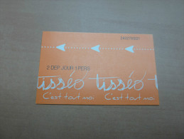 Ticket De Transport (Métro - Tramway - Bus) "tisséo 2 DEP JOUR 1 PERS" TOULOUSE (31) (type 2) - Europe