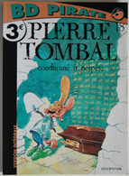 BD PIERRE TOMBAL - 18 - Condamné à Perpète - Rééd. Pirate 2005 - Pierre Tombal