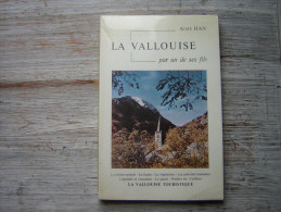 LIVRE  AIME HAN  LA VALLOUISE  PAR UN DE SES FILS   LA VALLOUISE TOURISTIQUE  1971 - Alpes - Pays-de-Savoie