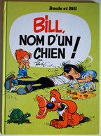 BD BOULE ET BILL - 15 - Bill Nom D'un Chien - Rééd. 1997 - Boule Et Bill