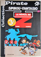 BD SPIROU ET FANTASIO - 37 - Le Réveil Du Z - Rééd. Pirate 2004 - Spirou Et Fantasio