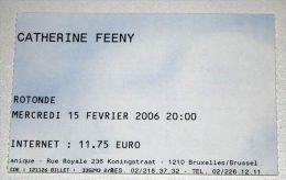 CATHERINE FEENY Rare Billet Concert Collector Ticket BELGIUM 15/02/2006 - Konzertkarten