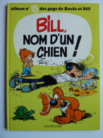 Boule Et Bill, Bill, Nom D'un Chien!,  En  EO 1978, En BE+ - Boule Et Bill