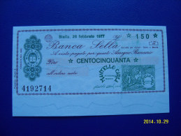 MINIASSEGNO   BANCA  SELLA  VALORE  150 LIRE  FDS 1° SCELTA (MANTELLO CARLA) 28 FEBBRAIO 1977 - [10] Cheques En Mini-cheques