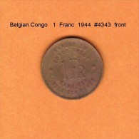 BELGIAN CONGO   1  FRANC  1944  (KM # 26) - 1934-1945: Leopoldo III