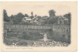 BASSE TERRE - Pont De La Rivière Aux Herbes - Basse Terre