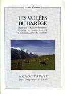 Les Vallées Du Barège : Barèges - Luz St Sauveur - Gèdre - Gavarnie Par Marcel Lavedan (65) - Midi-Pyrénées