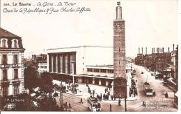 LE HAVRE ,LA GARE,LA TOUR,COURS DE LA REPUBLIQUE ET RUE C.LAFFITTE ,TRAMWAY,DETAILS A VOIR !!!  REF 40273 - Stazioni