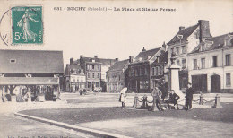 76 / BUCHY / LA PLACE ET STATUE PERSAC / ANIMEE / CIRC 1910 - Buchy