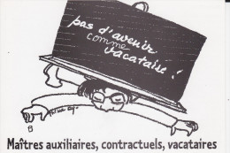 CPM PETITION MINISTRE EDUCATION NATIONALE PAS D AVENIR POUR MAITRES AUXILIAIRES CONTRACTUELS VACATAIRES - Sindicatos