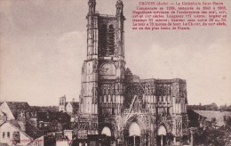BA / (10) TROYES . Cathédrale St Pierre Commencée En 1208 Restaurée De 1849 à 1866  L 110m / L 51m / Ht 29m / Tour 70m H - Troyes