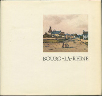 Livre "Image De Bourg-la-Reine" Par André Joly" Dédice - Edition Numéroté N°180/350 - 92 Hauts-de-Seine Ile De France - Ile-de-France