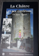 Livre "La Châtre Et Ses Environs" Par Hugues-Emmanuel Thalmann - Indre - Région Centre - Centre - Val De Loire