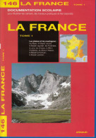 DOCUMENTATION SCOLAIRE ARNAUD N° 146 LA FRANCE TOME 1 PLAINE ET.. LIVRET NEUF DE 16 PAGES En COULEUR FERMETURE LIBRAIRIE - 6-12 Years Old