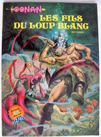 BD CONAN ( Artima Color Marvel Géant ) - 5 - Les Fils Du Loup Blanc - EO 1982 - Conan