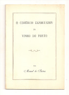 Porto - O Comércio Exportador Do Vinho Do Porto - Gaia Portugal - Libros Antiguos Y De Colección