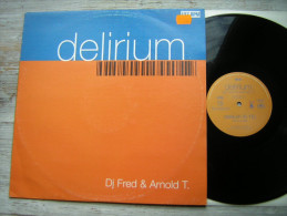 MAXI 45 T DJ FRED & ARNOLD T DELIRIUM 1ER PRESSAGE FRANCAIS SACEM 571 145-1 AIRPLAY RECORDS 1997 POLYGRAM DISTRIBUTION - 45 T - Maxi-Single