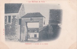 PERIGNY, " Les Environs De Paris"  Entrée De La Ferme ( Précurseur ) - Perigny