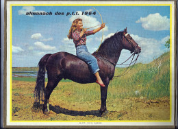 Calendrier 1964, Almanach Des PTT,postes,29 X 21,5 Cm.departement Drome, La Recompense ,allons Un Peu D'adresse, Cheval - Grand Format : 1961-70