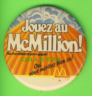 PIN'S, McDONALD'S - BADGE - JOUEZ AU McMILLION - OUI VOUS MÉRITEZ BIEN ÇA ! - DIMENSION 6 Cm DIAMÈTRE - - McDonald's