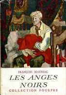 Jeunesse : Les Anges Noirs Par François Mauriac (Nobel Littérature 1952) - Collection Pourpre