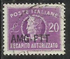 TRIESTE A 1954 AMG - FTT NUOVO TIPO DI SOPRASTAMPA ITALY OVERPRINTED NEW TYPE RECAPITO AUTORIZZATO LIRE 20 USATO USED - Revenue Stamps