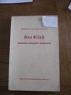 Das Elsass  Strasenland, Kriegsland,Zwischenland  Wilhelm Heinrich Riehl  1940 - Polizie & Militari