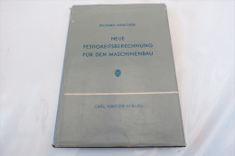 Richard Hänchen "Neue Festigkeitsberechnung Für Den Maschinenbau" - Técnico